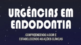 Conheça o livro Urgências em Endodontia